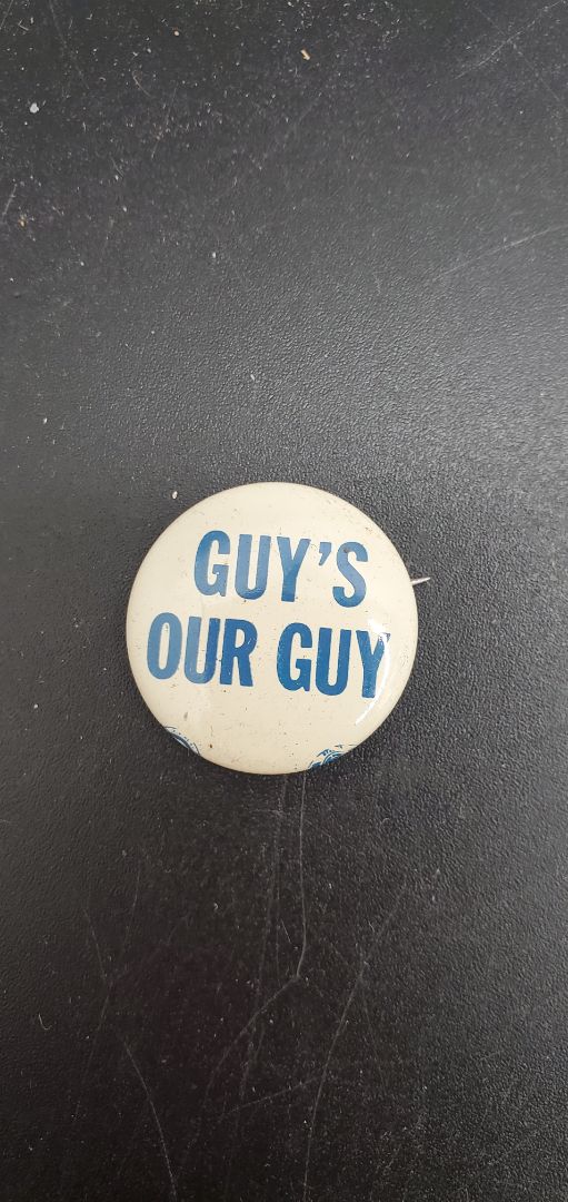 "Guy's Our Guy" Campaign Pin