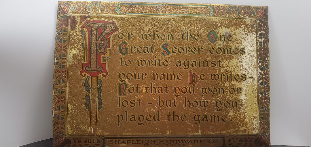 "One Great Scorer" Tin Sign
