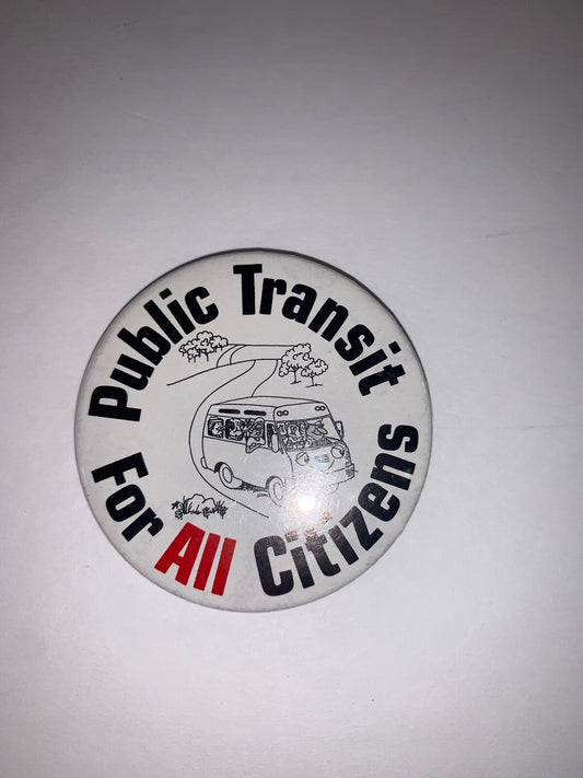 Vintage Public Transit For All Citizens 2.5" Vintage Pinback
