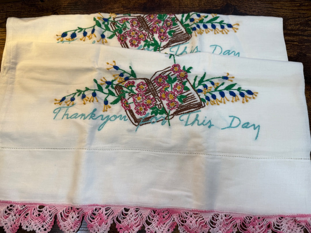 Vtg Embroidered Pillow Cases Thank you For This day
