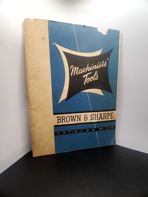 Machinists' Tools by Brown and Sharpe Catalog No 35M