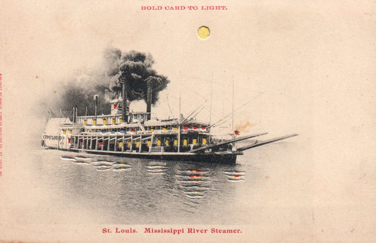 St. Louis. Mississippi River Steamer HTL Hold to the Light postcard